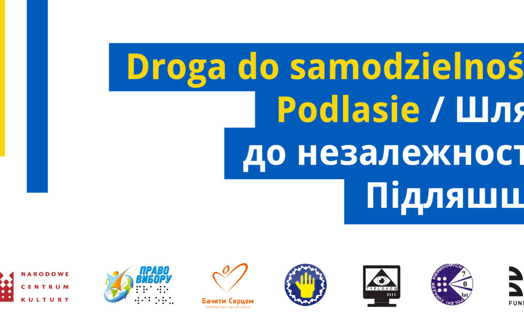 Droga do samodzielności Podlasie 2025 / Шлях до незалежності. Підляшшя 2025